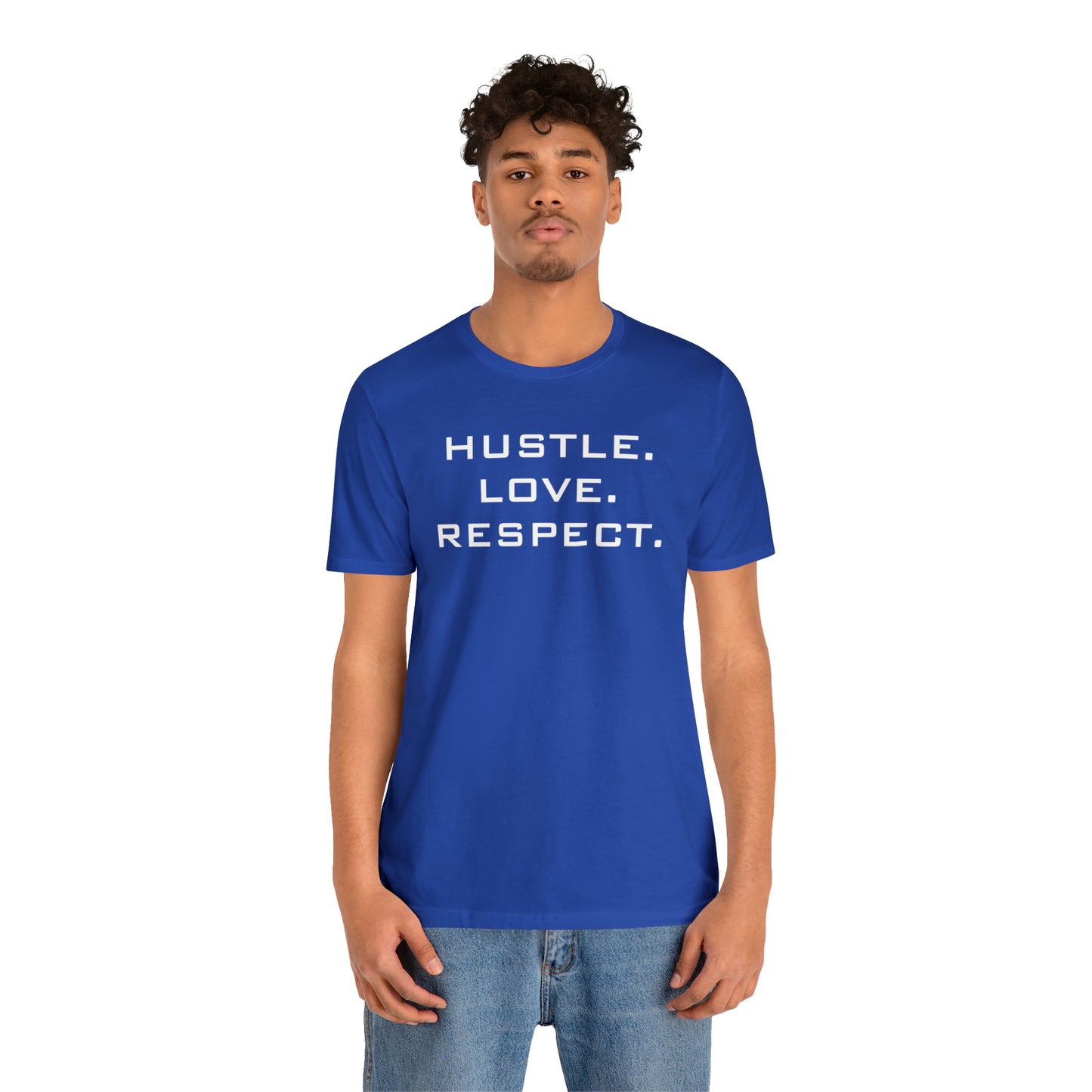 Hustle. Love. Respect. Tee