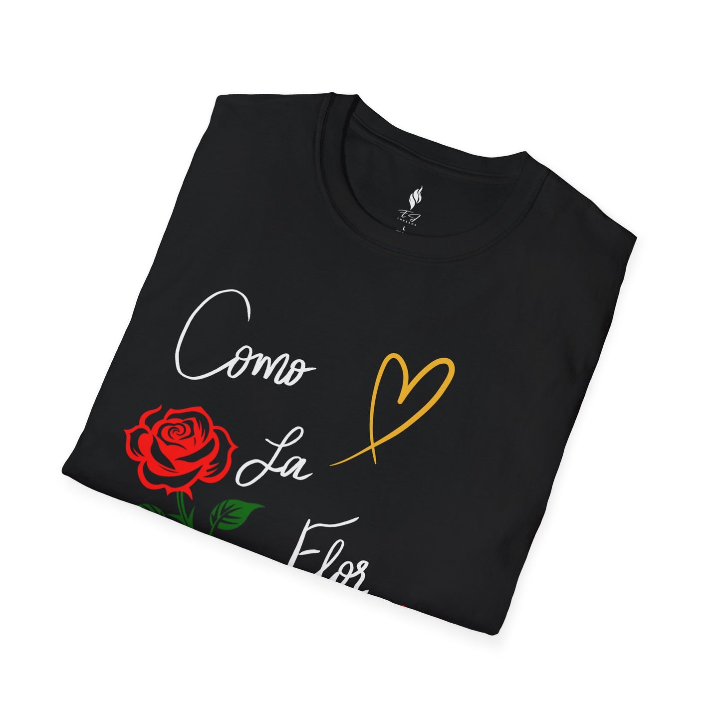 Como La Flor Softstyle Shirt