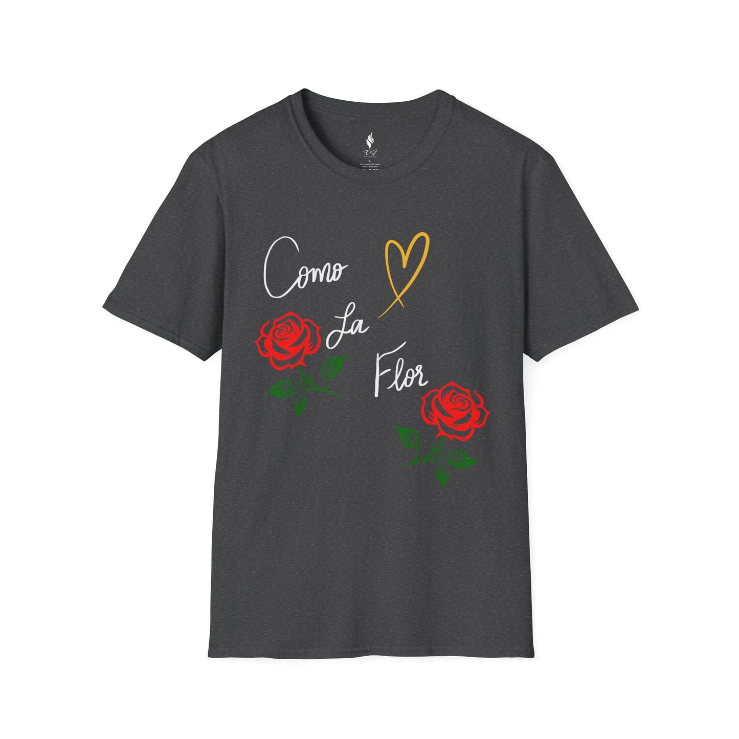 Como La Flor Softstyle Shirt