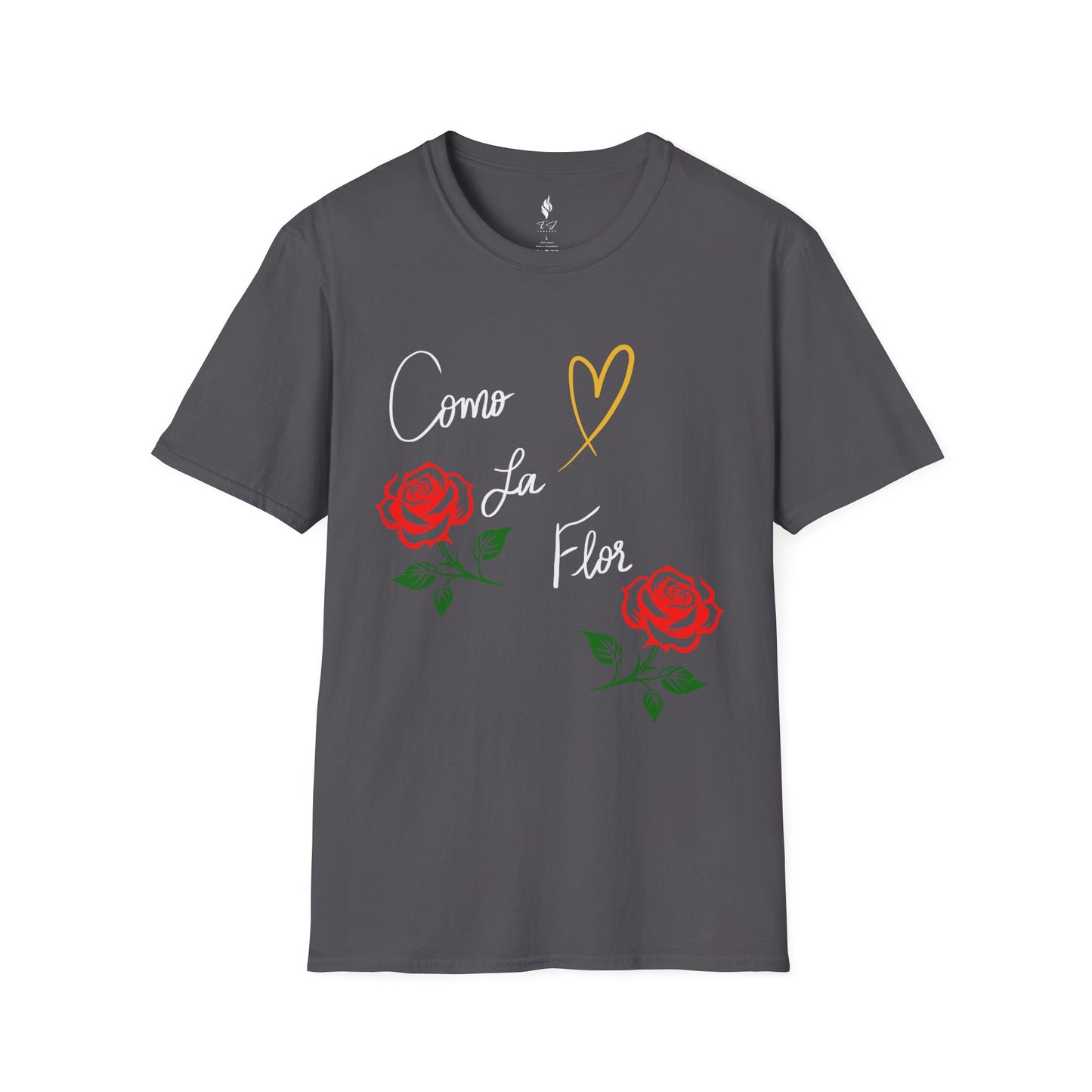 Como La Flor Softstyle Shirt