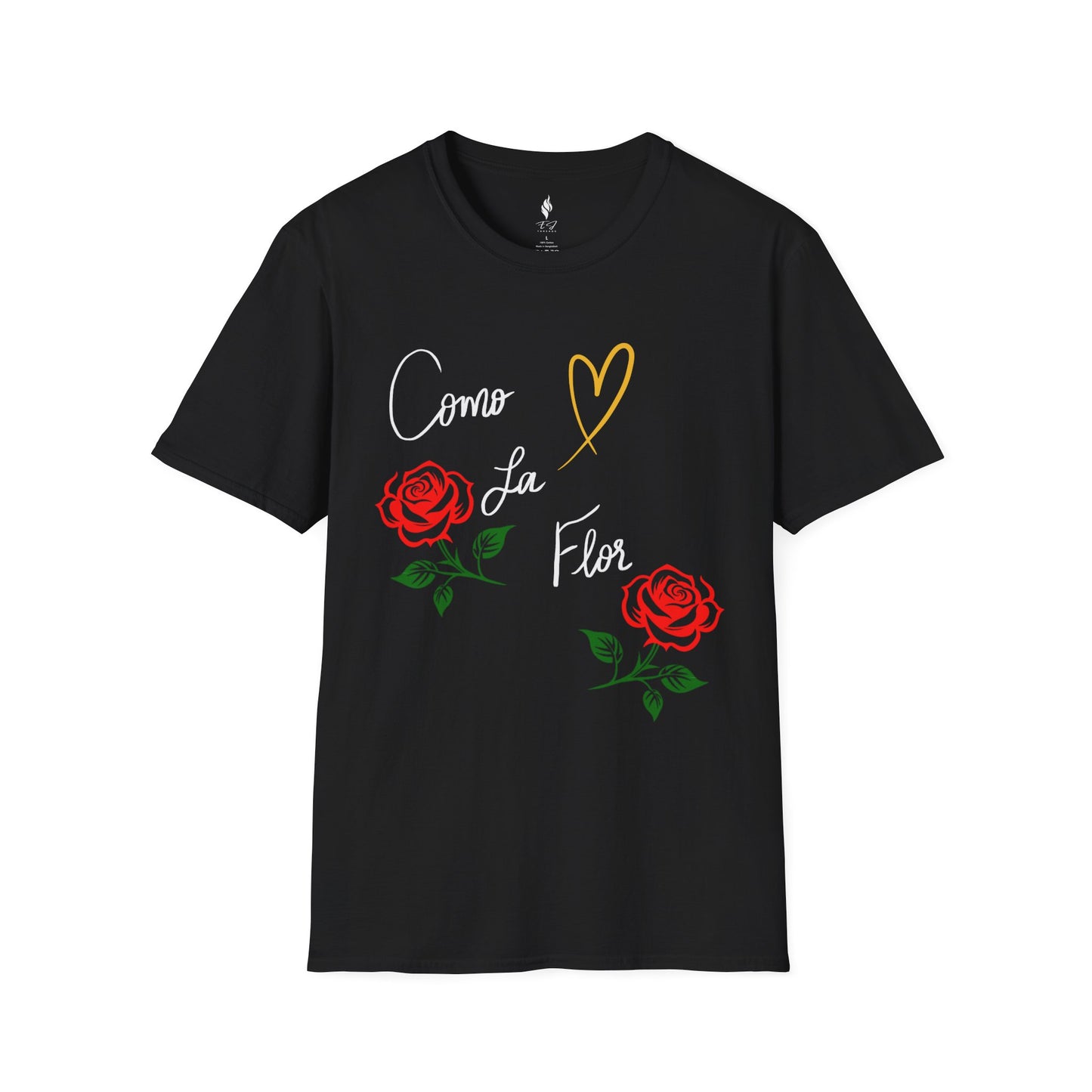 Como La Flor Softstyle Shirt