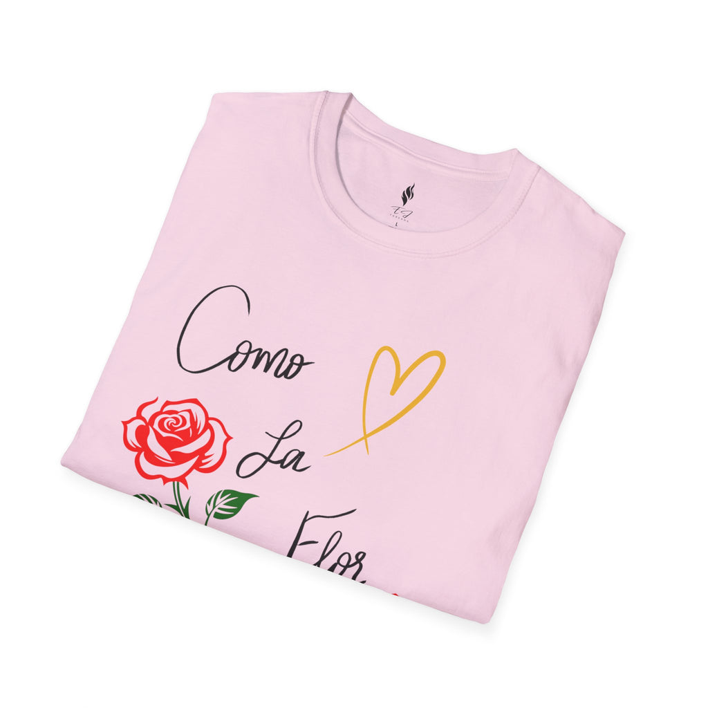 Como La Flor Softstyle Shirt