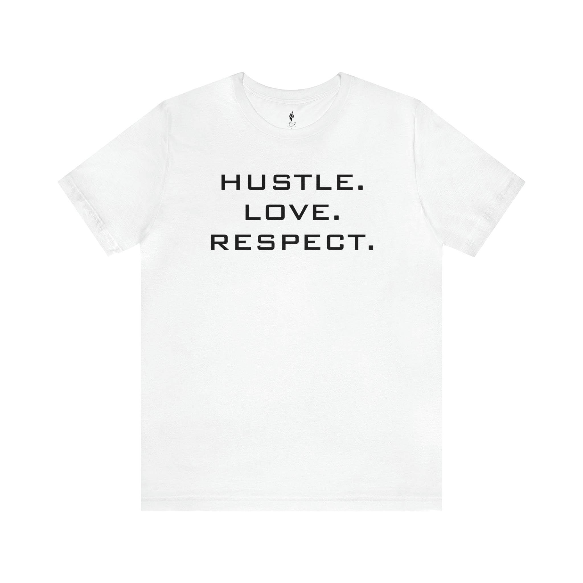 Hustle. Love. Respect. Tee