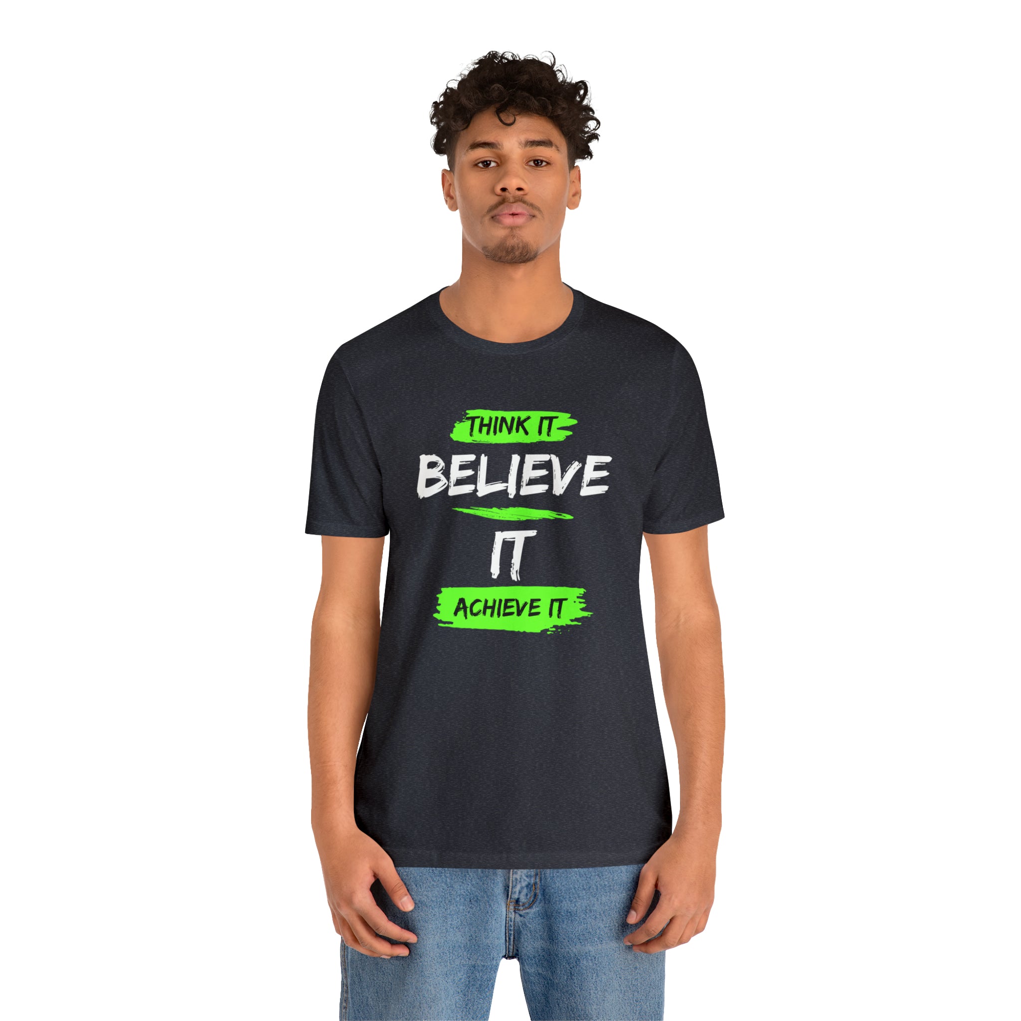 Think it, Believe it, Achieve it Tee