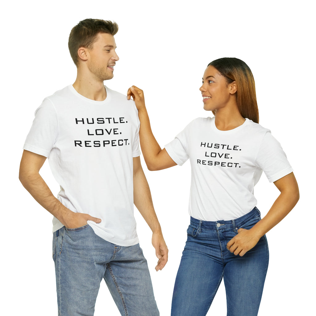 Hustle. Love. Respect. Tee