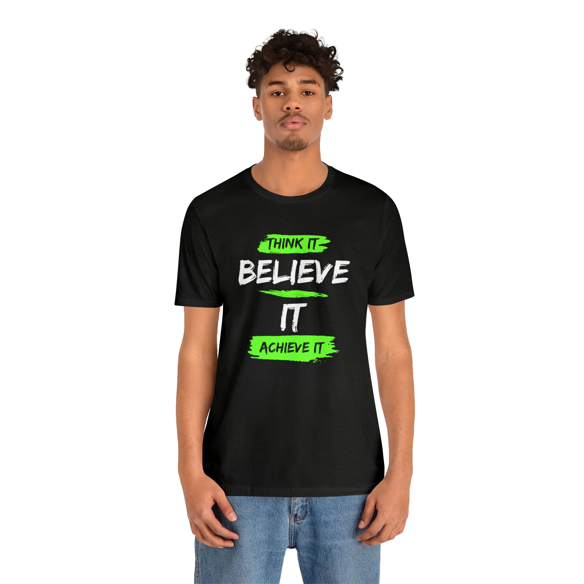 Think it, Believe it, Achieve it Tee