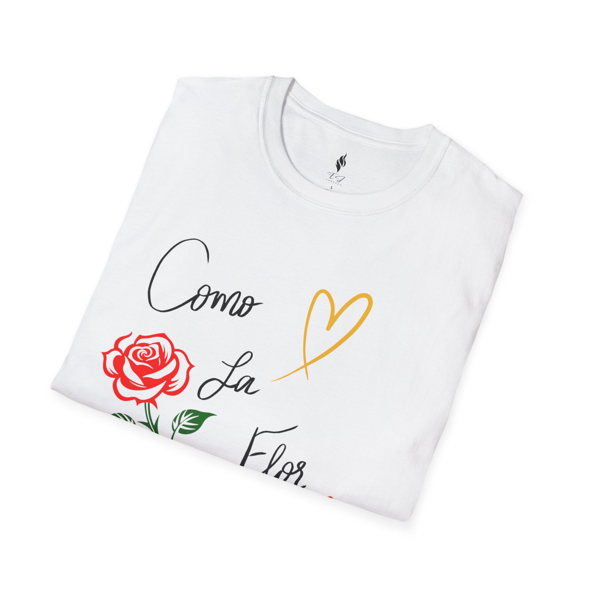Como La Flor Softstyle Shirt