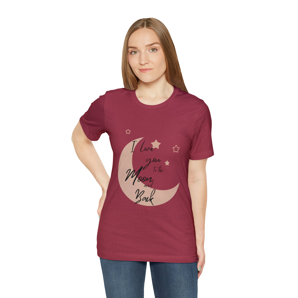 I Love You to the Moon and Back Tee
