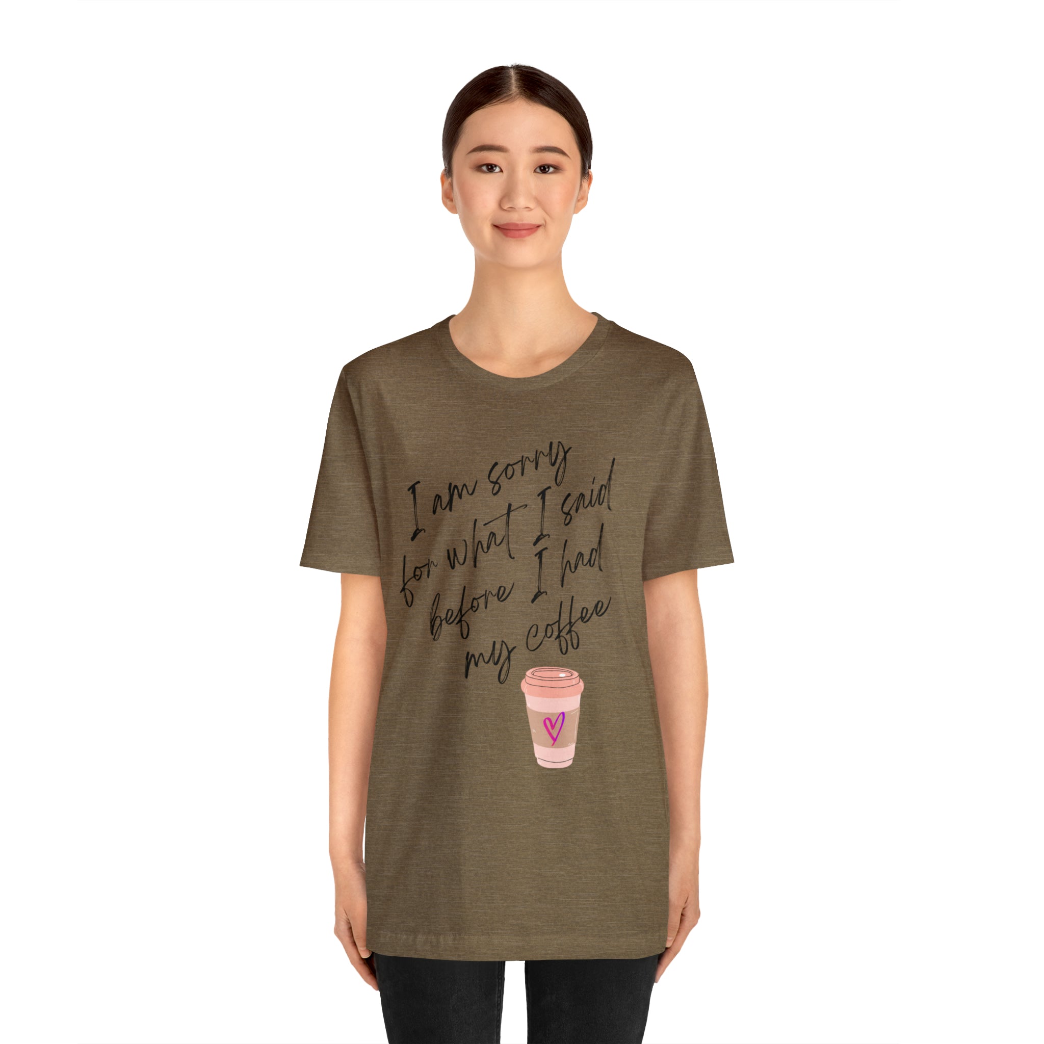 Sorry before Coffee Tee