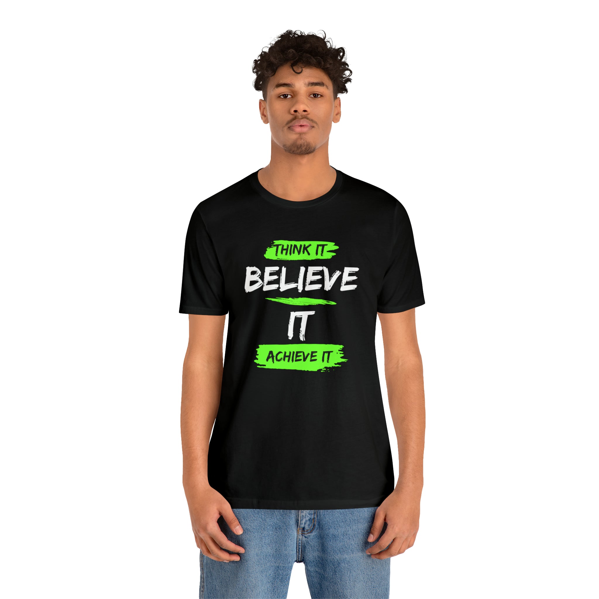 Think it, Believe it, Achieve it Tee