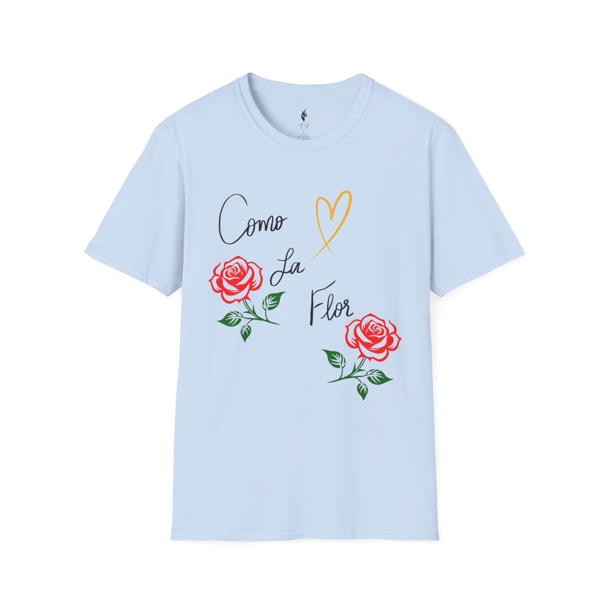 Como La Flor Softstyle Shirt
