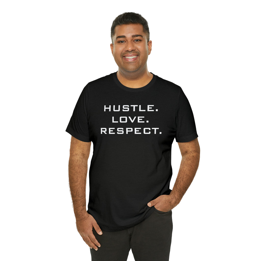 Hustle. Love. Respect. Tee