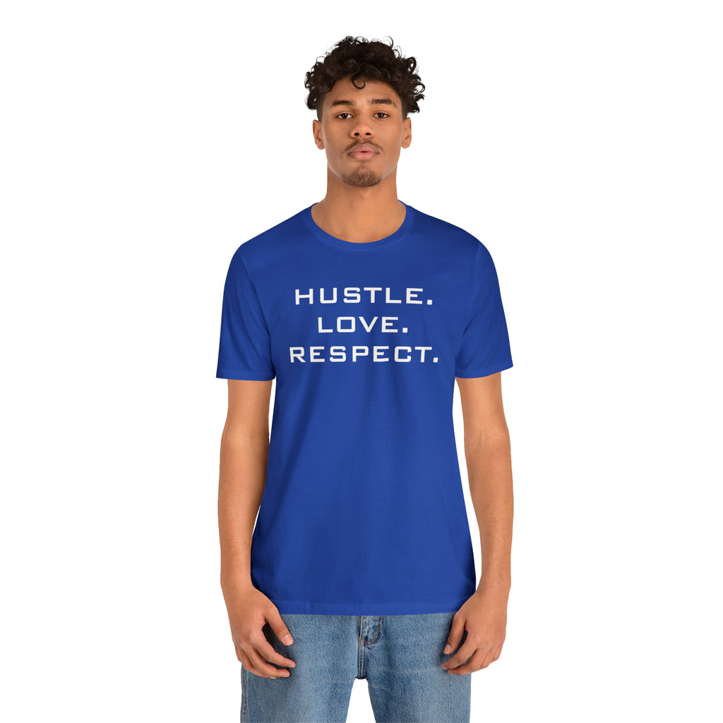 Hustle. Love. Respect. Tee