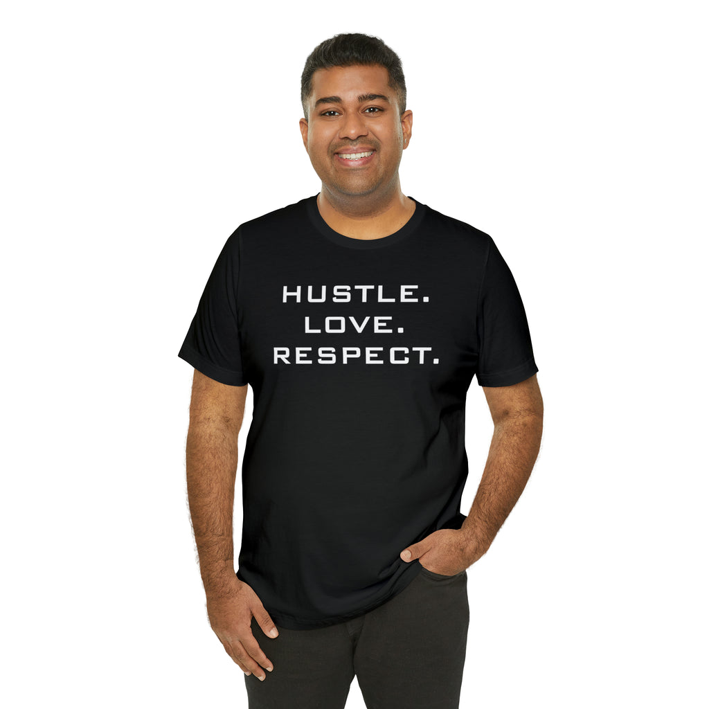 Hustle. Love. Respect. Tee