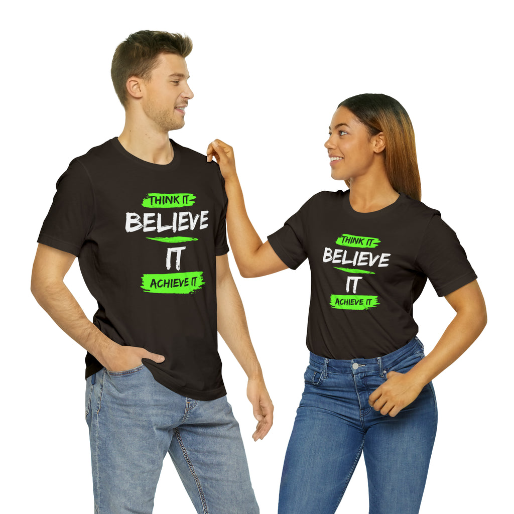 Think it, Believe it, Achieve it Tee