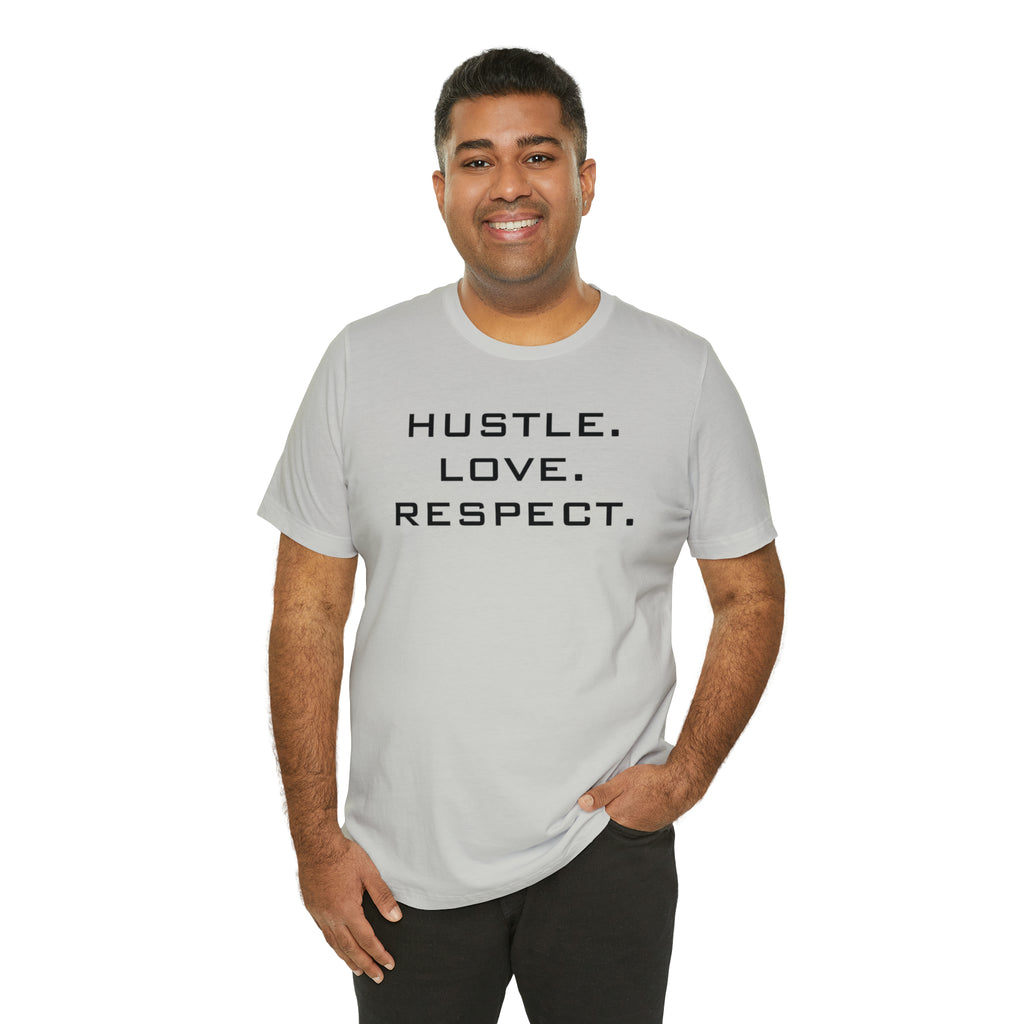 Hustle. Love. Respect. Tee