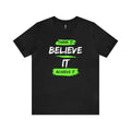 Think it, Believe it, Achieve it Tee