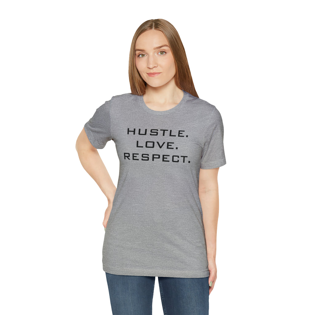 Hustle. Love. Respect. Tee