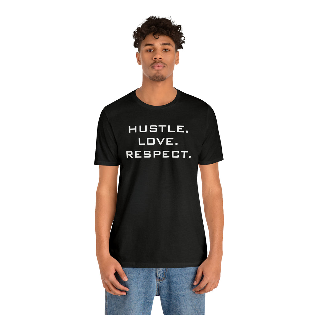 Hustle. Love. Respect. Tee