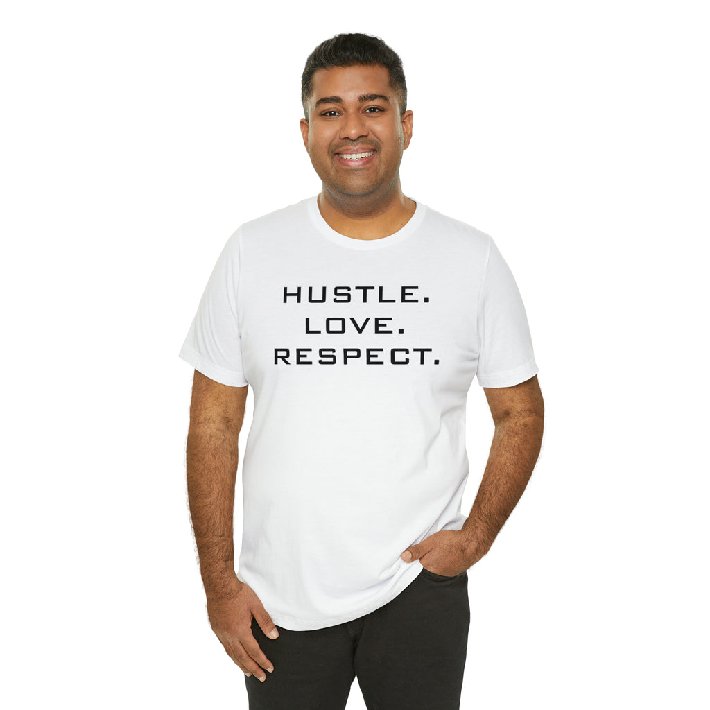 Hustle. Love. Respect. Tee