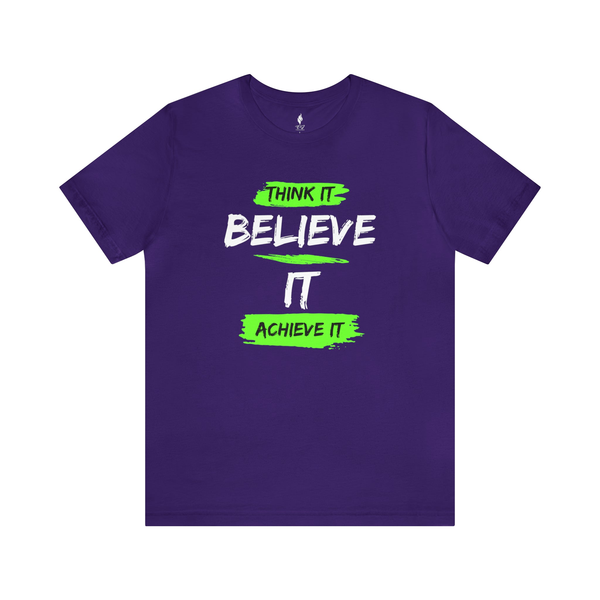 Think it, Believe it, Achieve it Tee