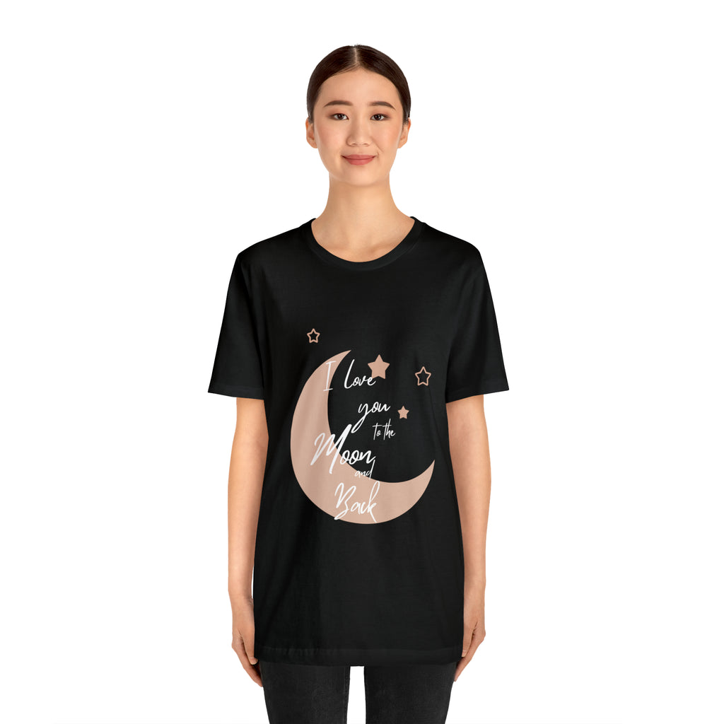 I Love You to the Moon and Back Tee