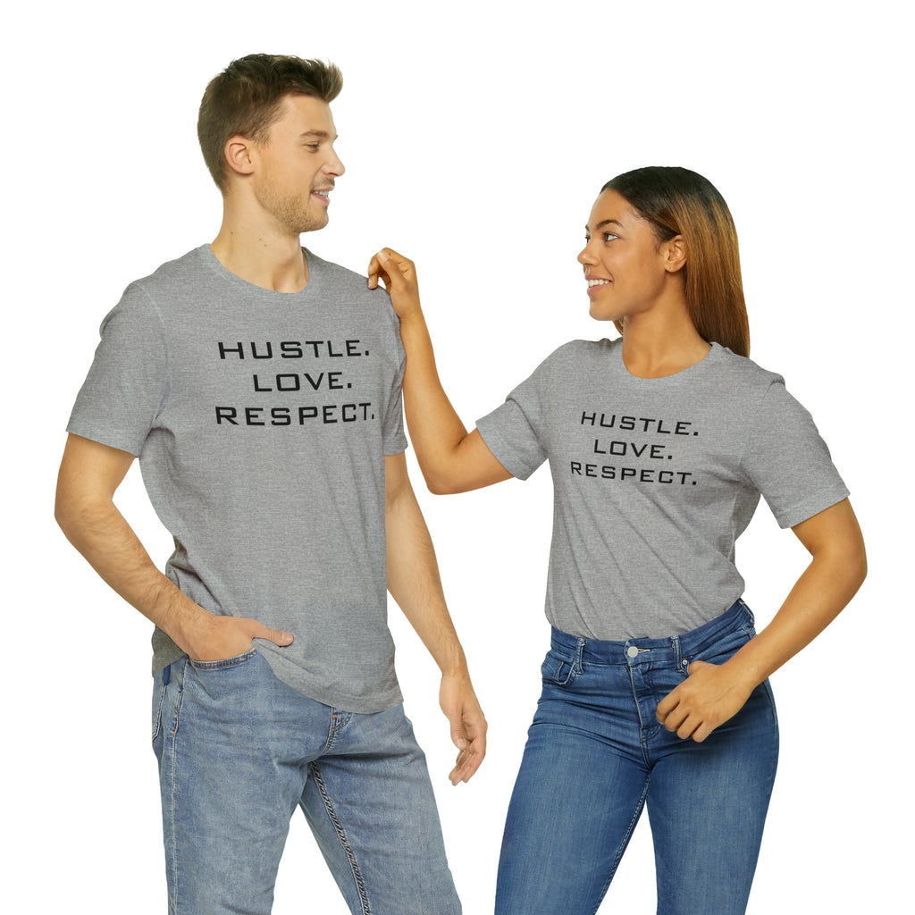 Hustle. Love. Respect. Tee