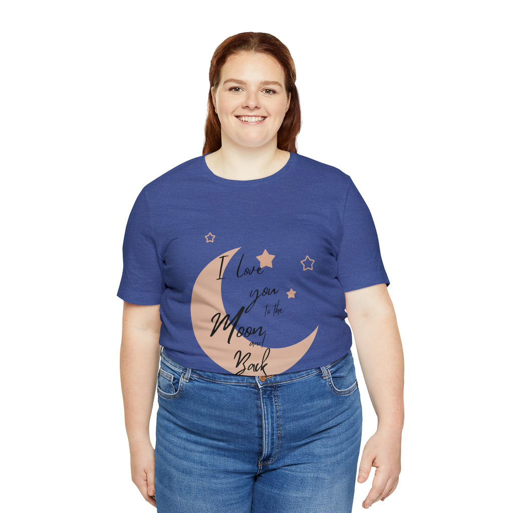 I Love You to the Moon and Back Tee