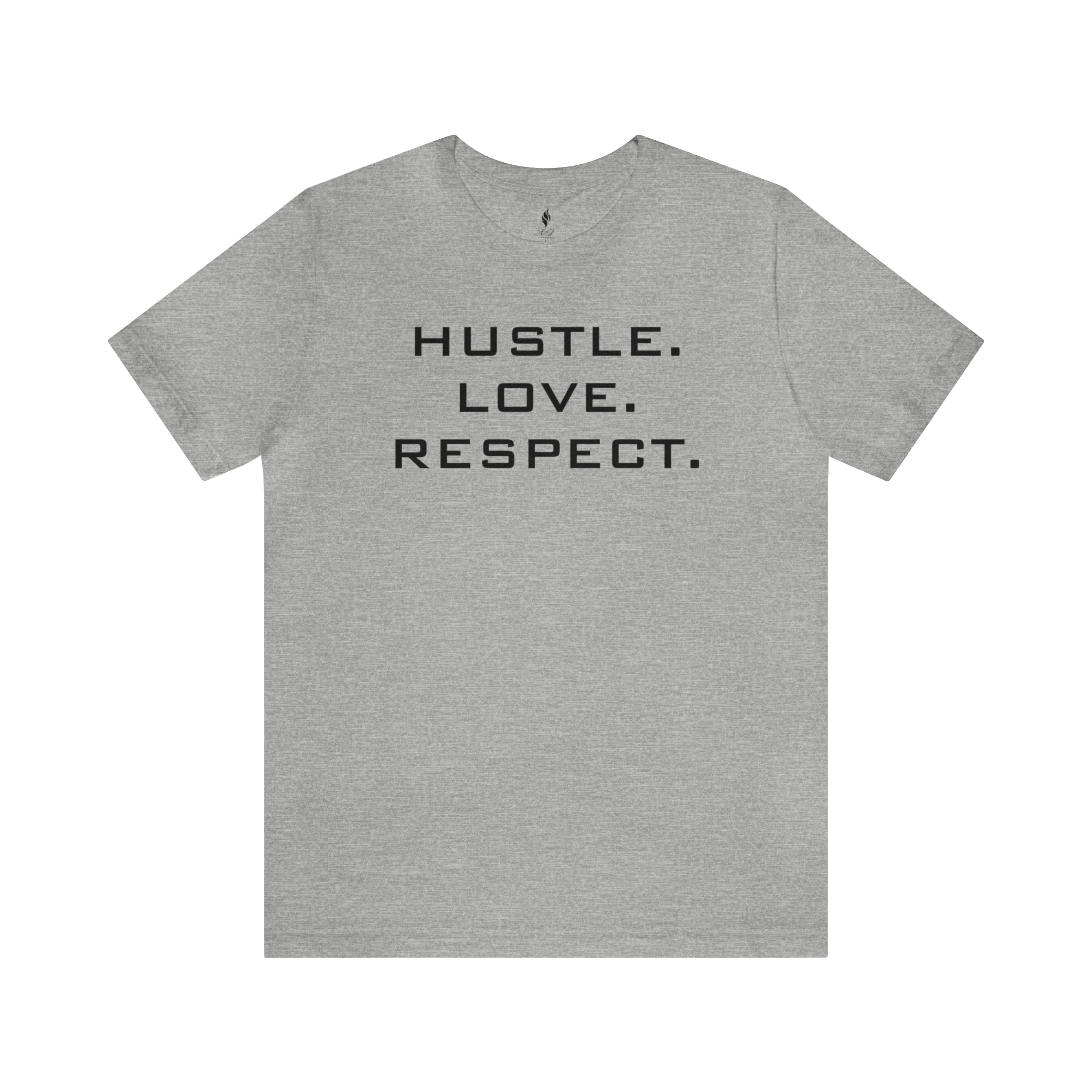 Hustle. Love. Respect. Tee