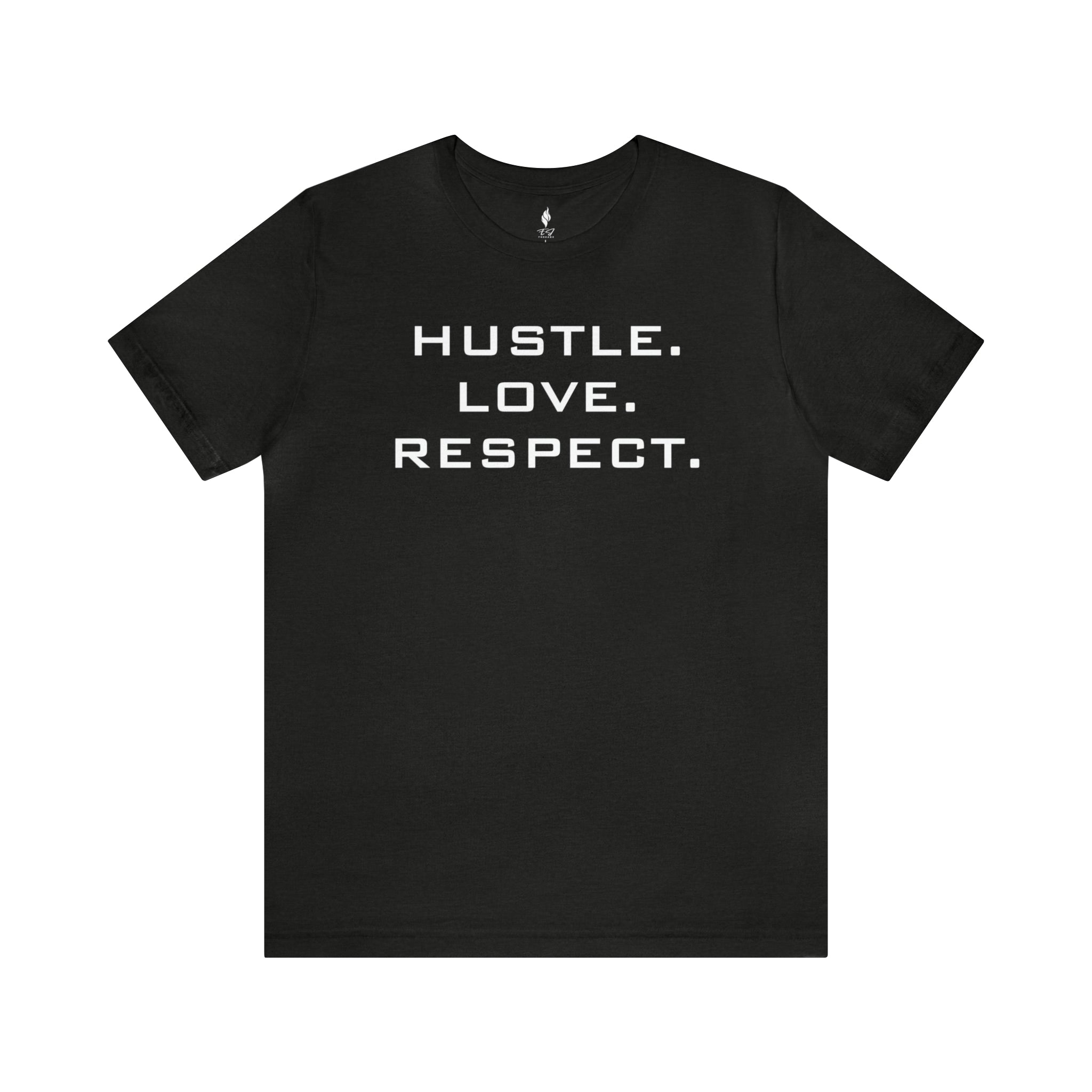 Hustle. Love. Respect. Tee