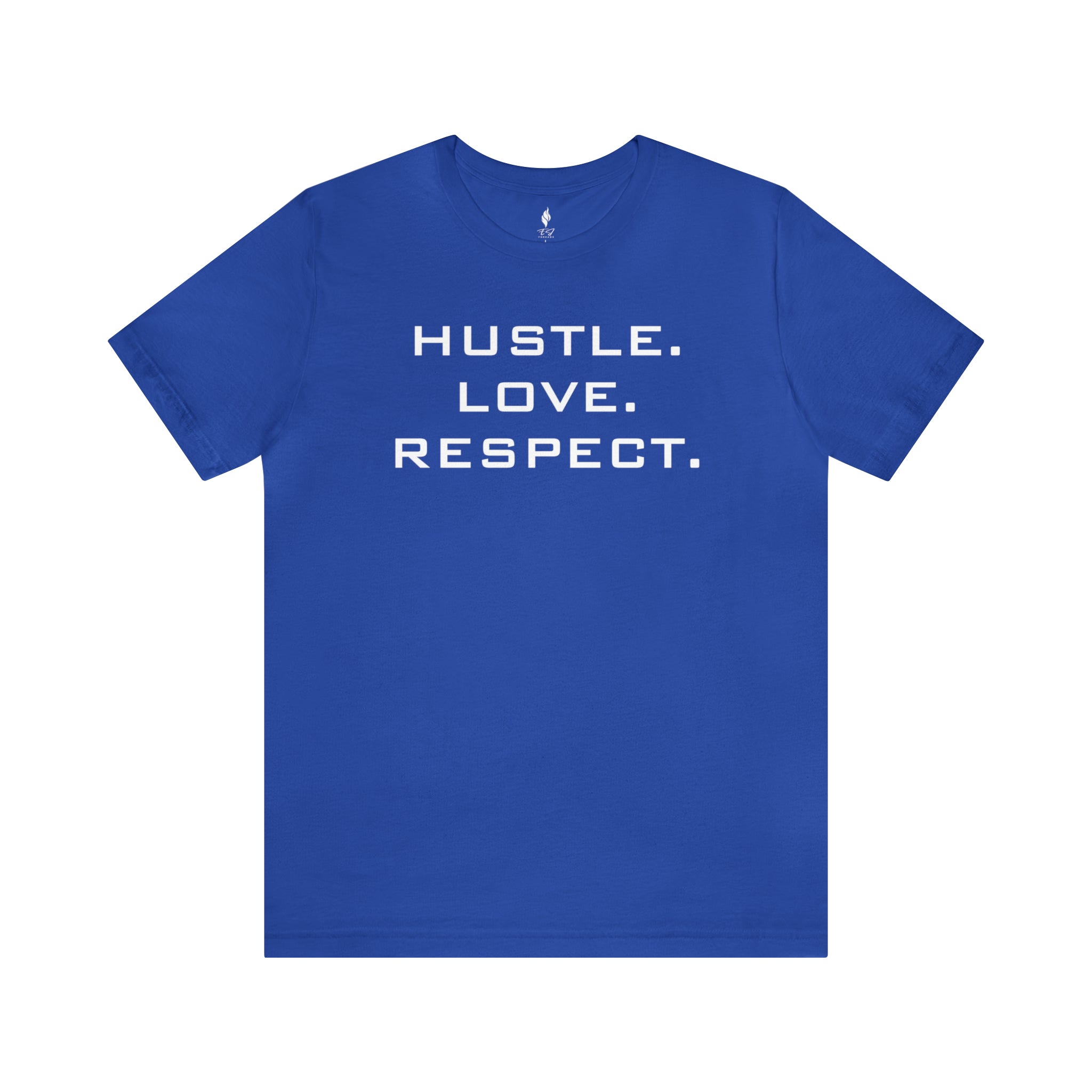 Hustle. Love. Respect. Tee