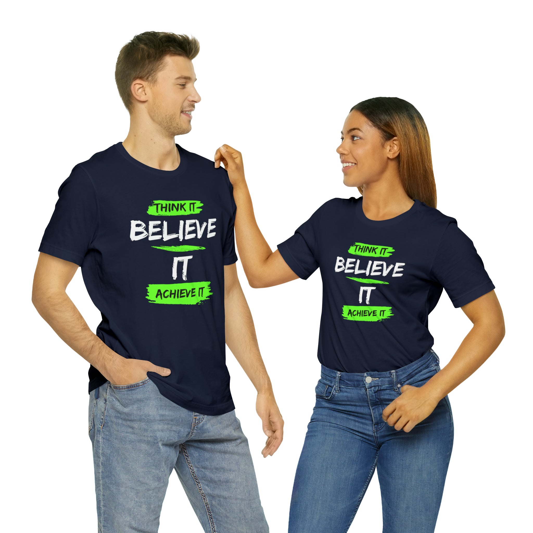 Think it, Believe it, Achieve it Tee