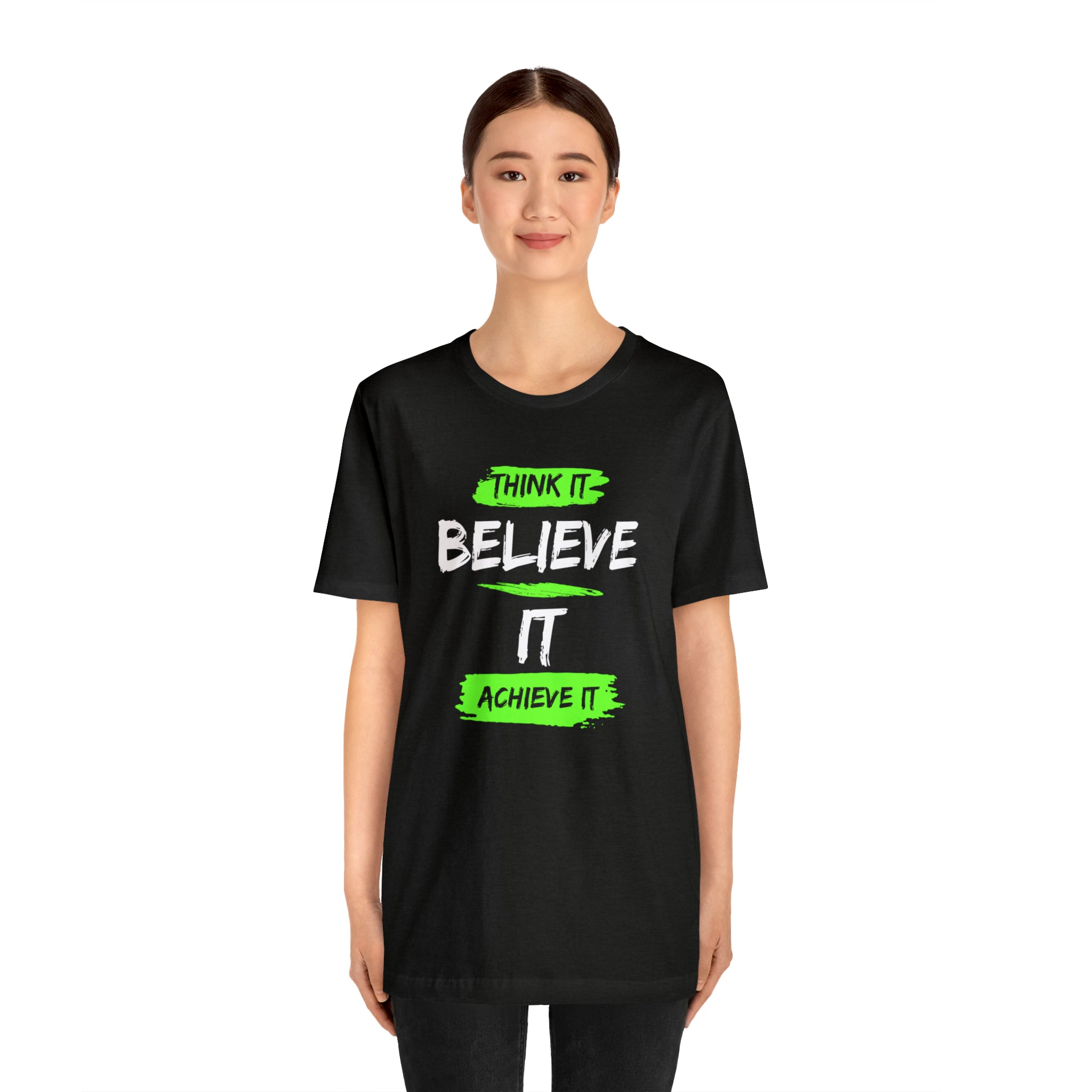 Think it, Believe it, Achieve it Tee
