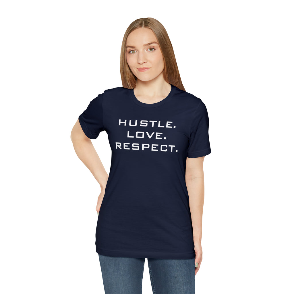 Hustle. Love. Respect. Tee