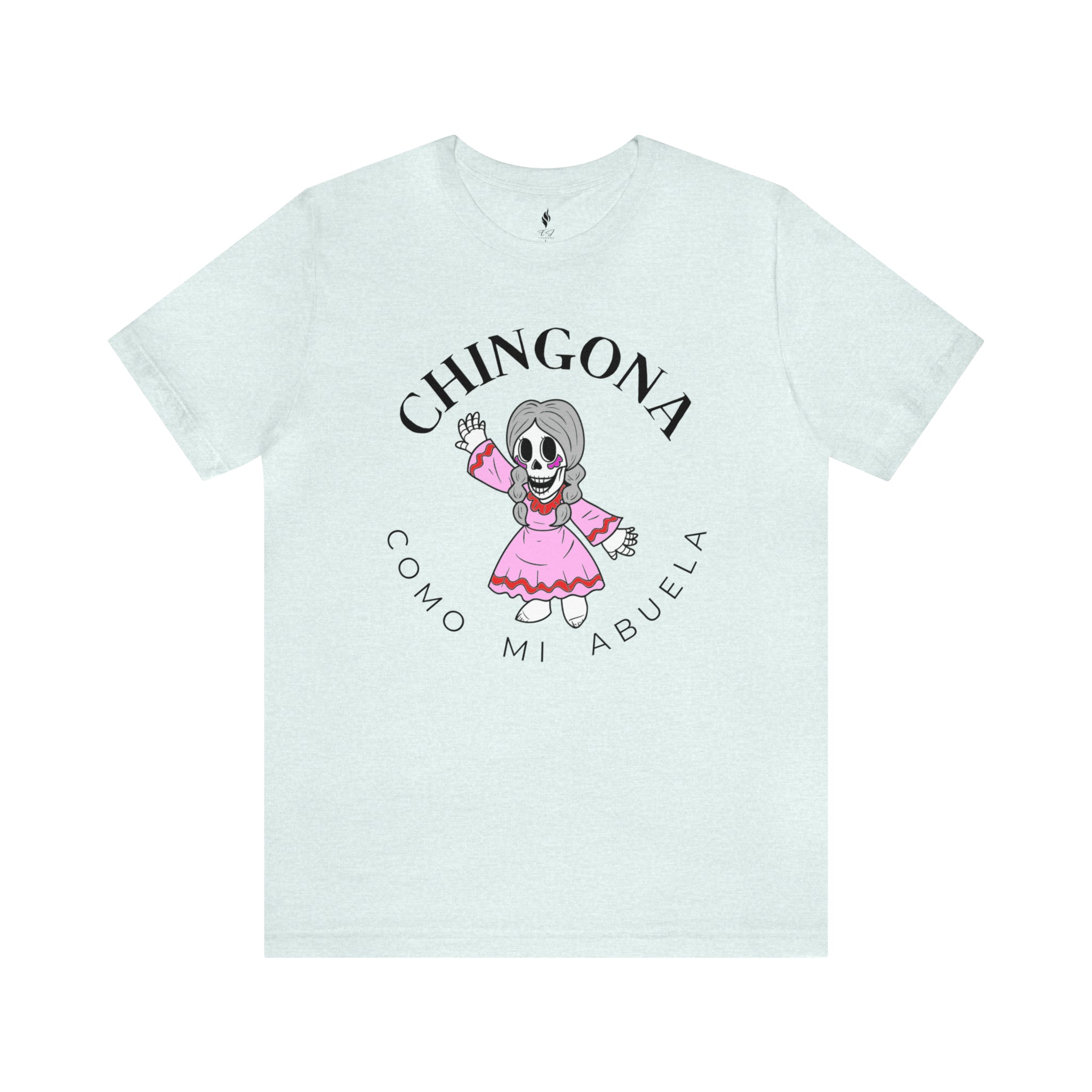 Chingona como mi Abuela Tee