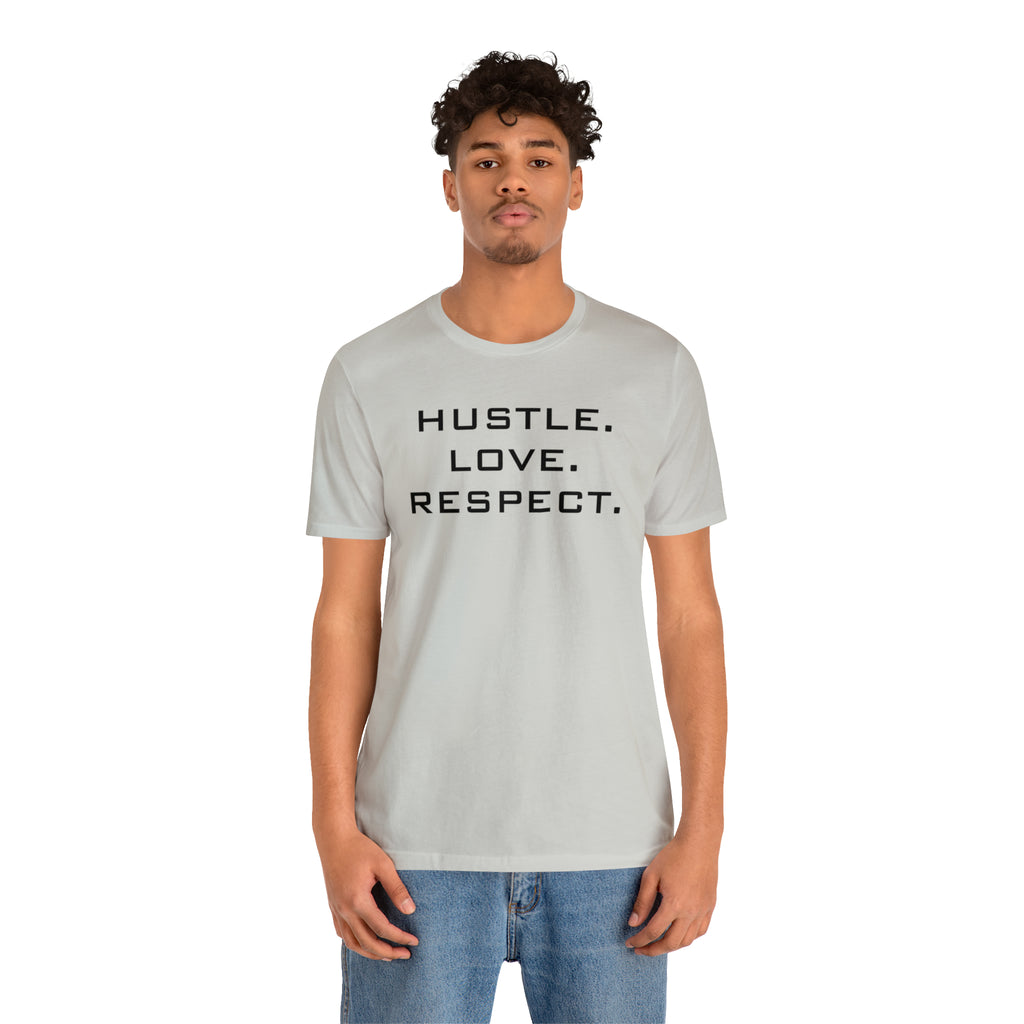 Hustle. Love. Respect. Tee