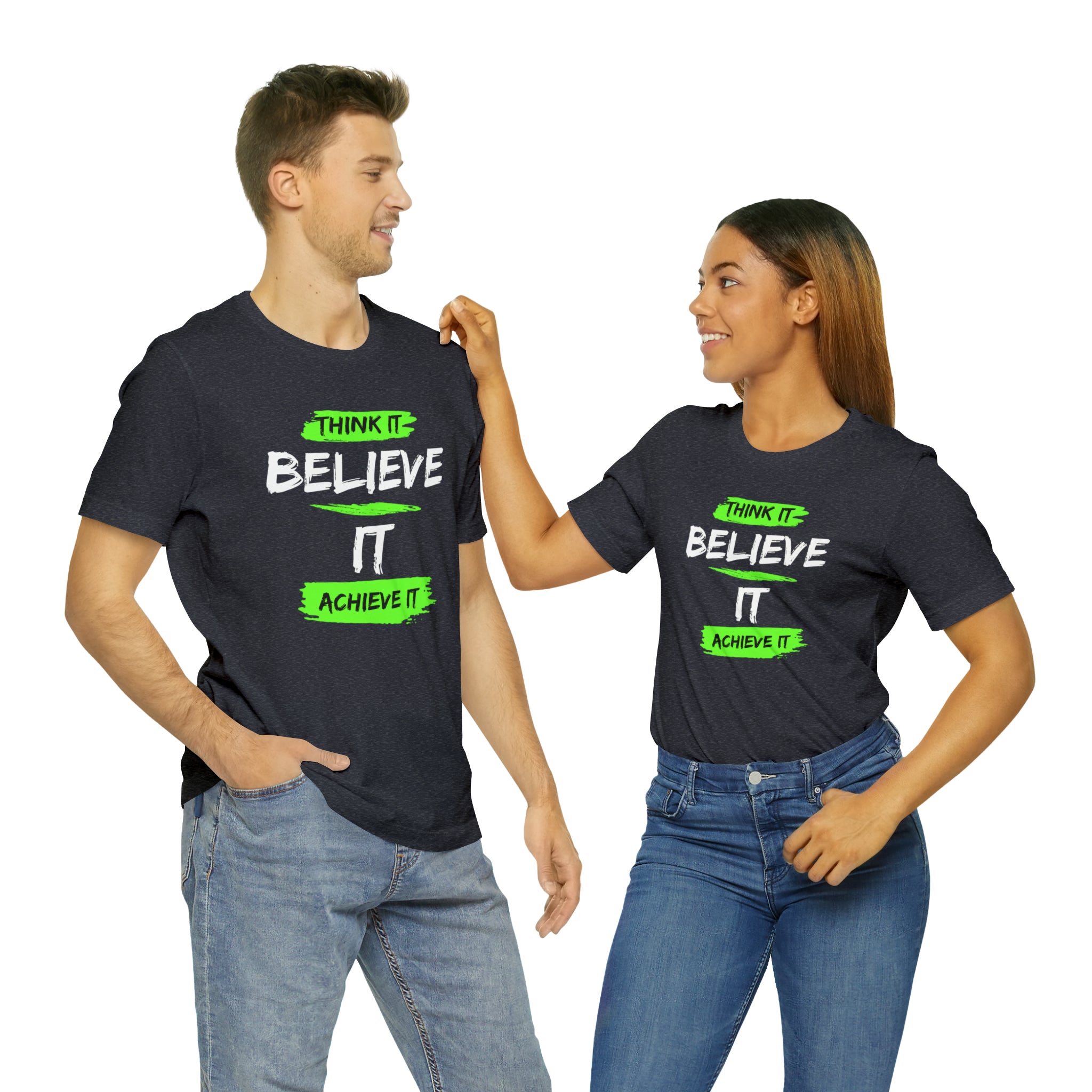Think it, Believe it, Achieve it Tee