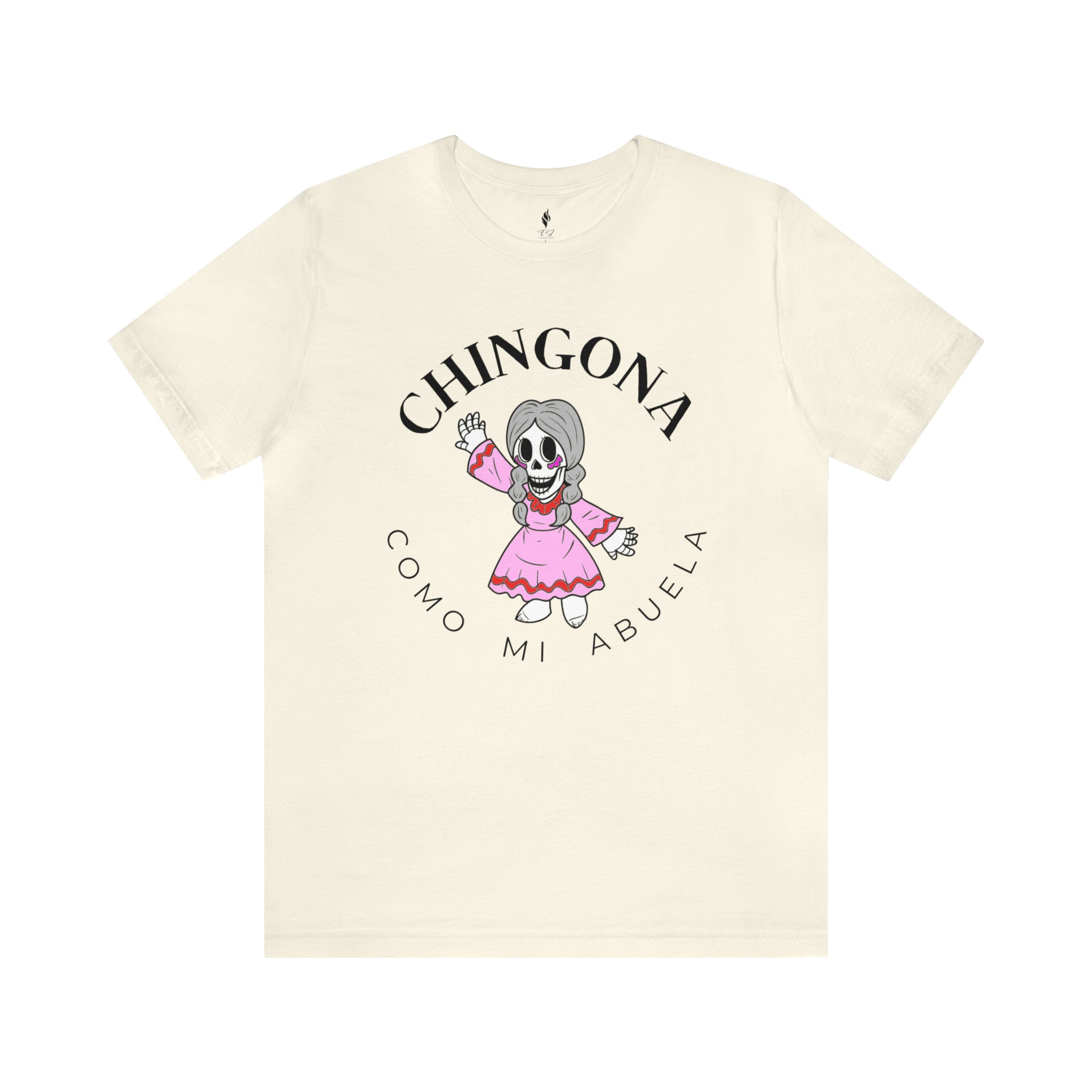 Chingona como mi Abuela Tee