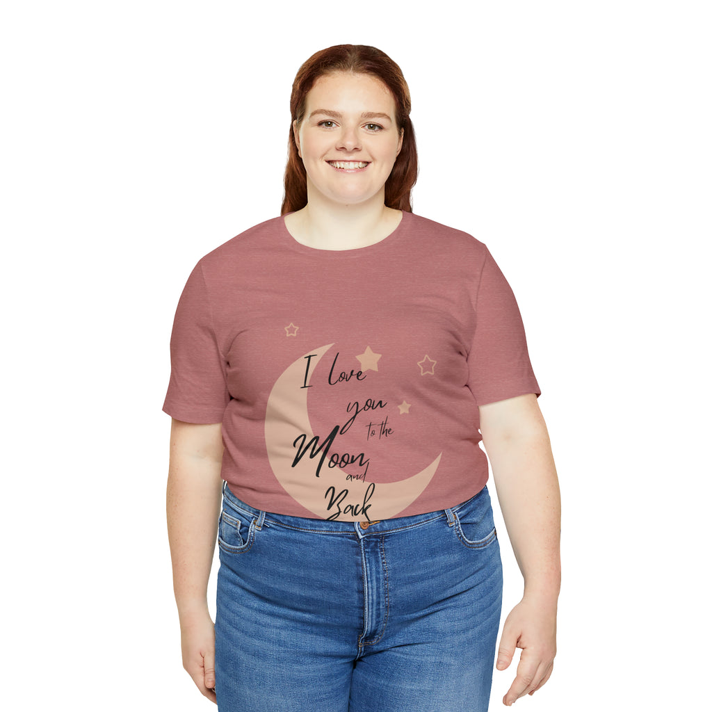 I Love You to the Moon and Back Tee