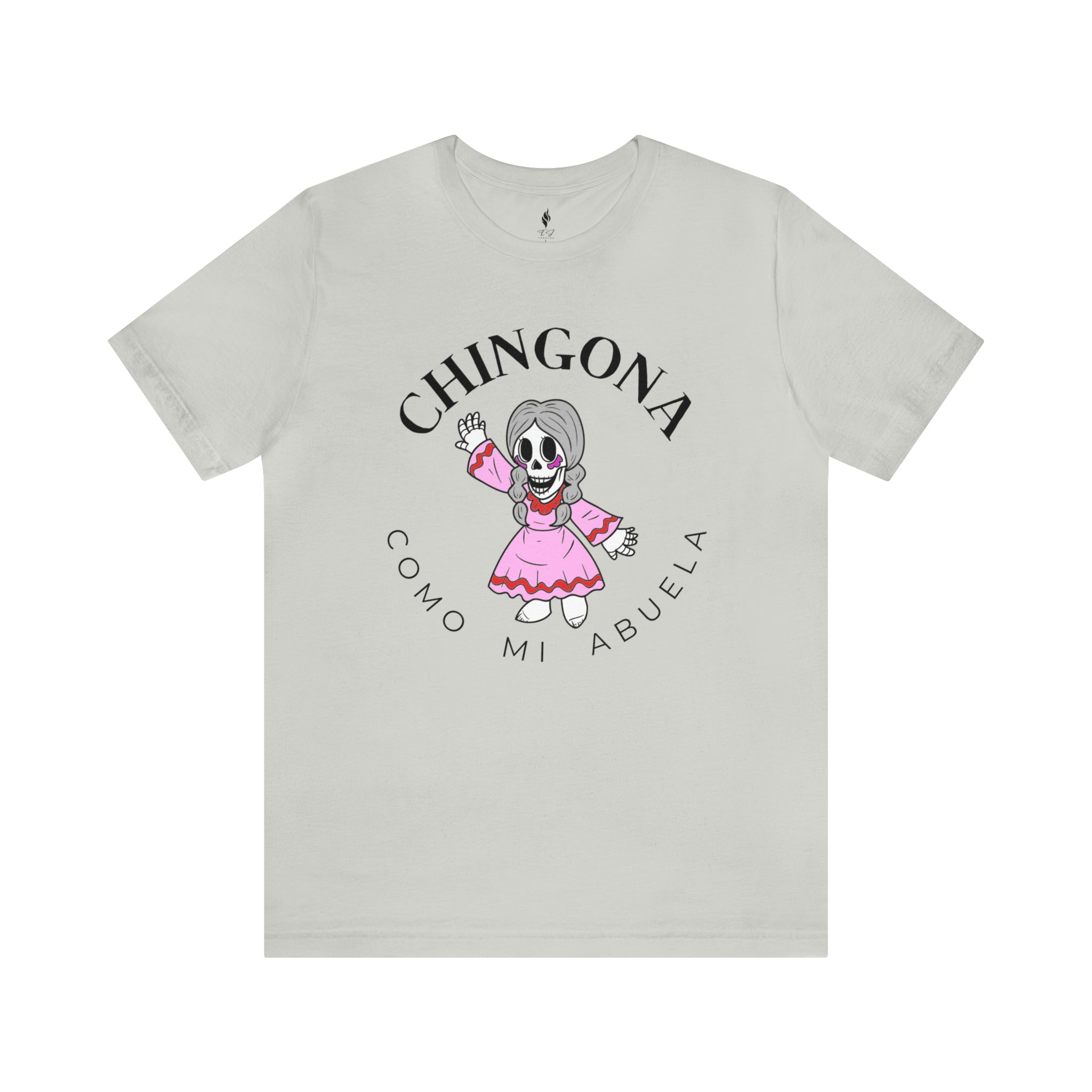 Chingona como mi Abuela Tee