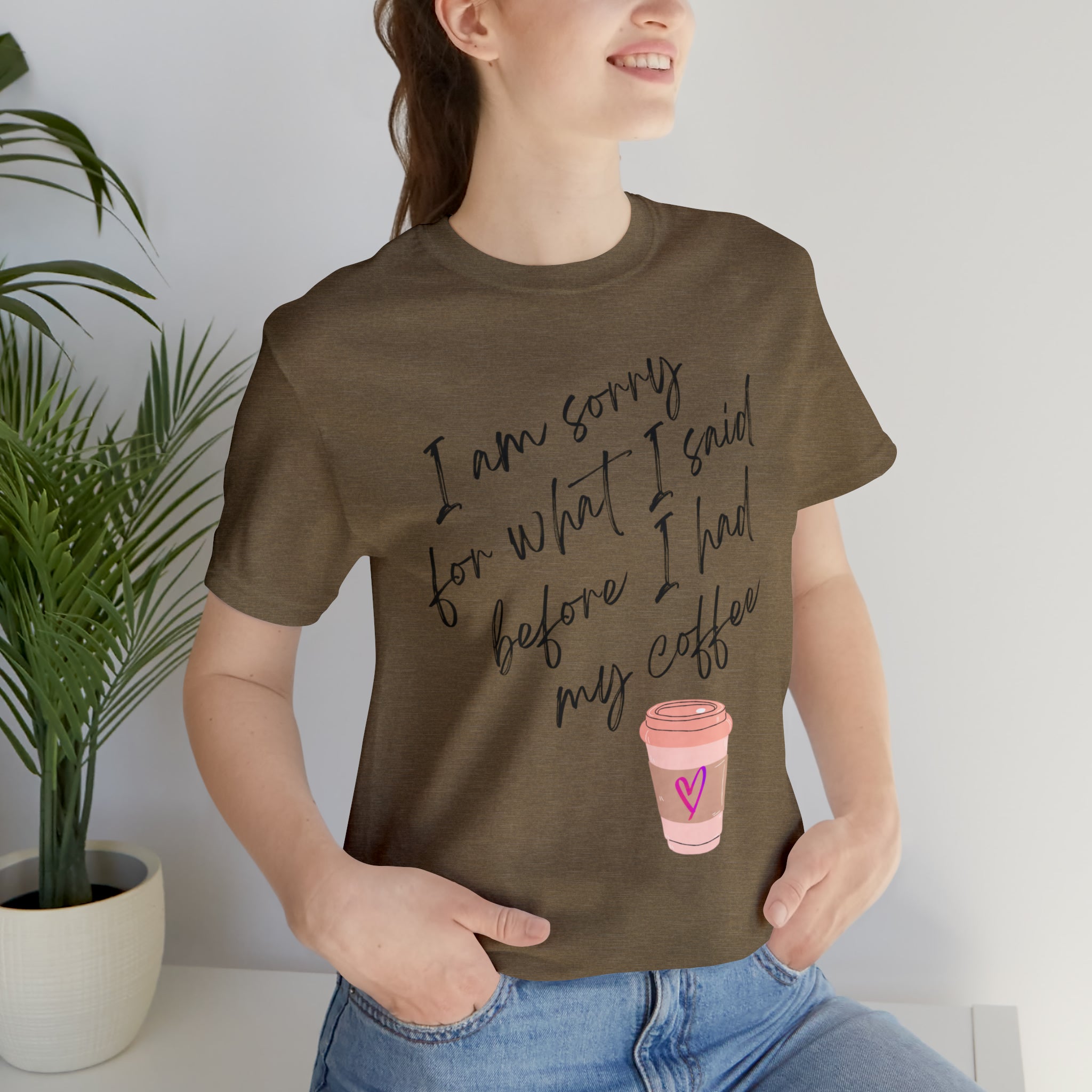 Sorry before Coffee Tee
