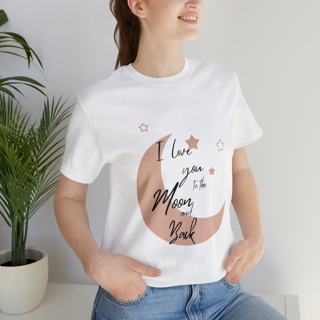 I Love You to the Moon and Back Tee