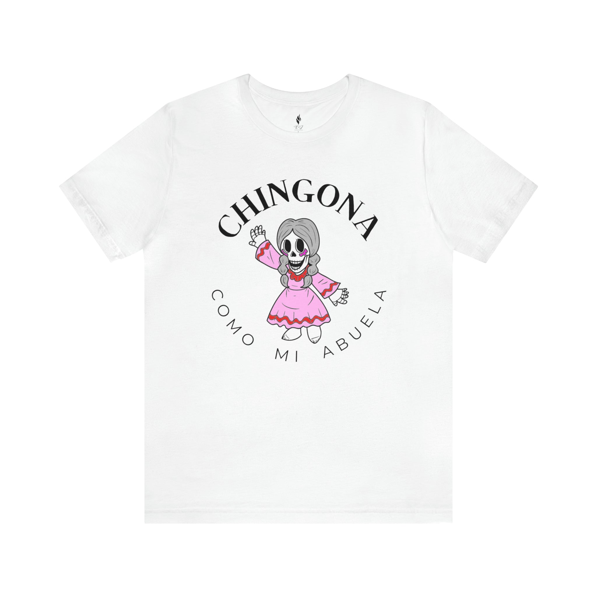 Chingona como mi Abuela Tee