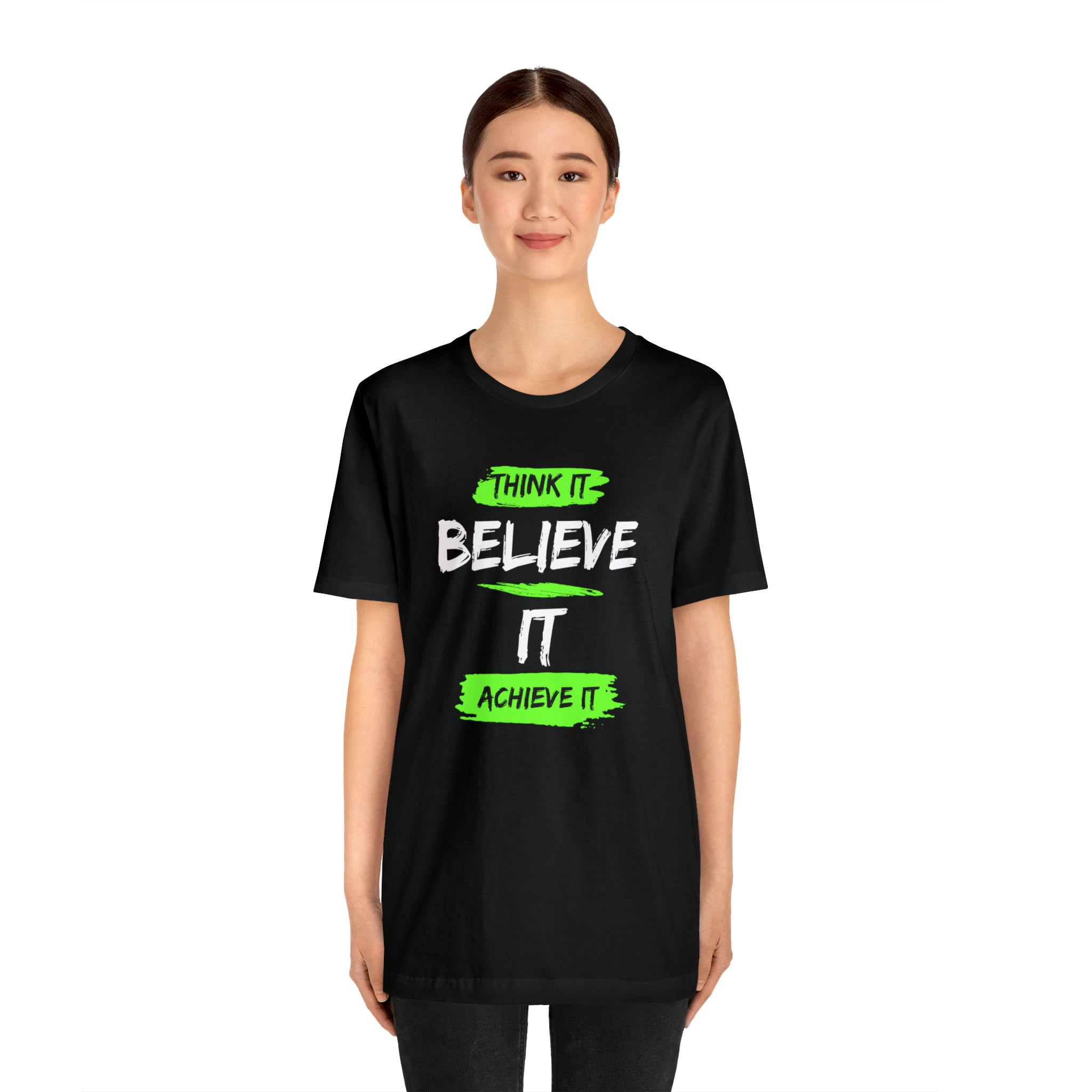 Think it, Believe it, Achieve it Tee