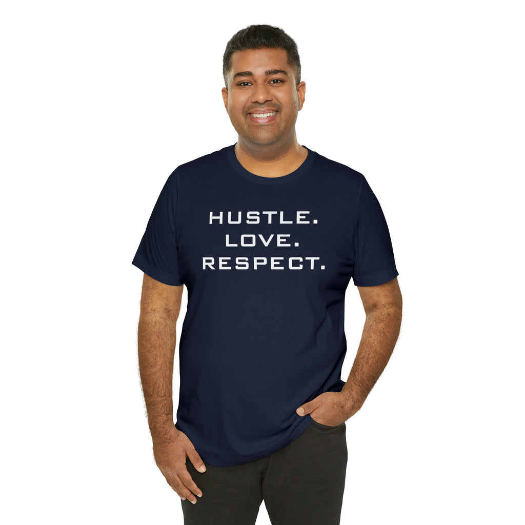 Hustle. Love. Respect. Tee