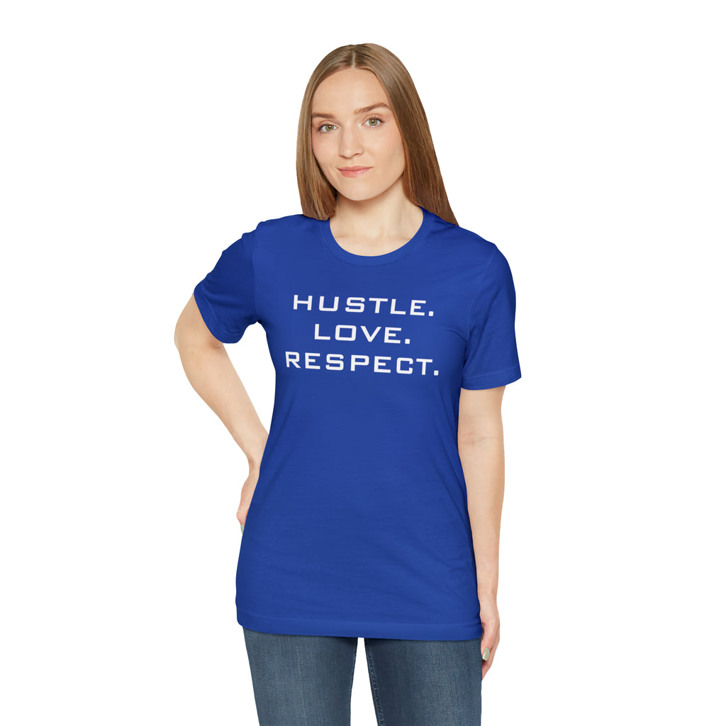 Hustle. Love. Respect. Tee