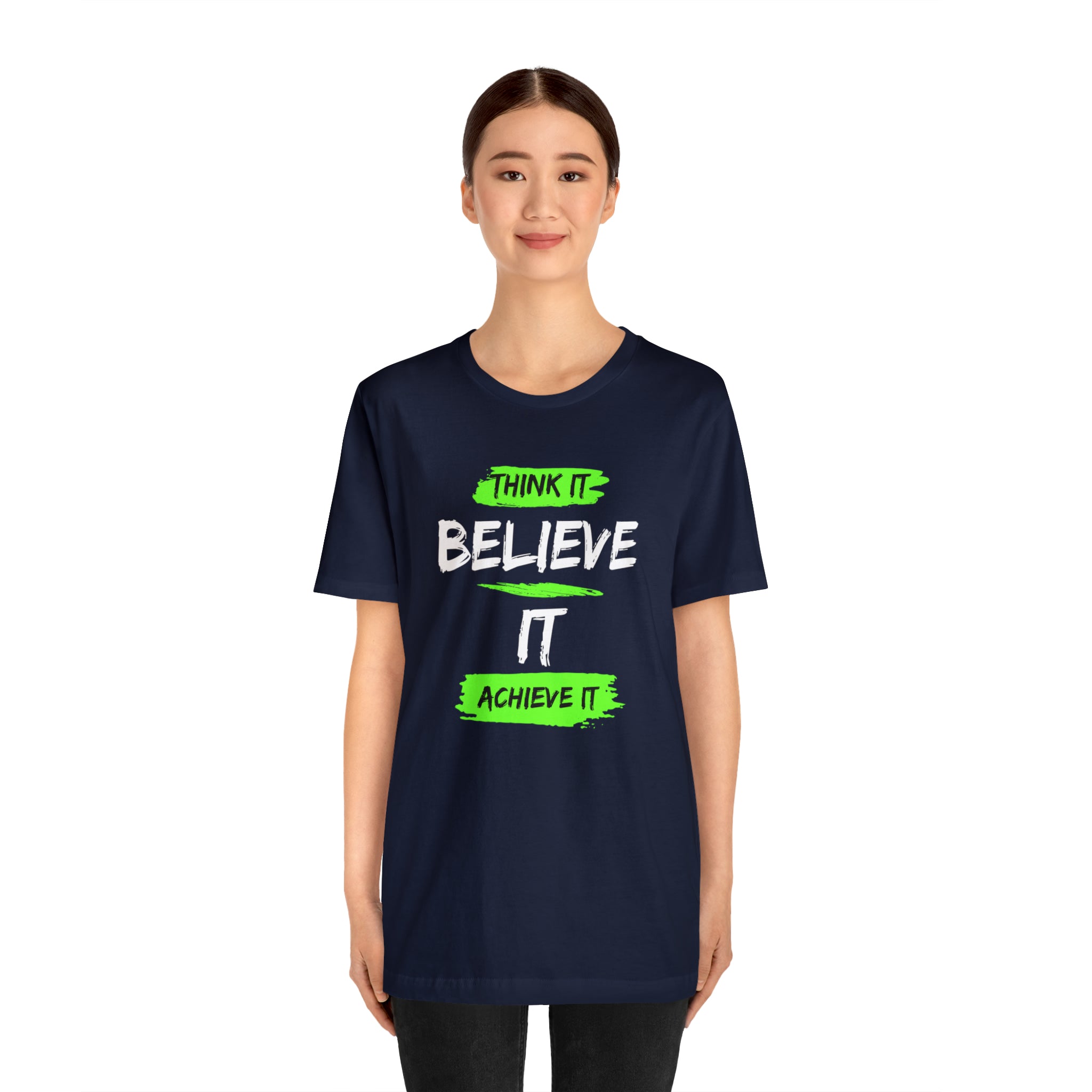 Think it, Believe it, Achieve it Tee