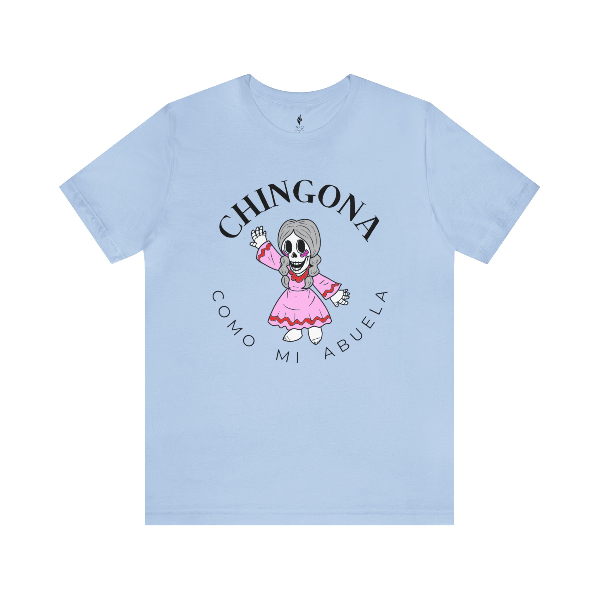 Chingona como mi Abuela Tee
