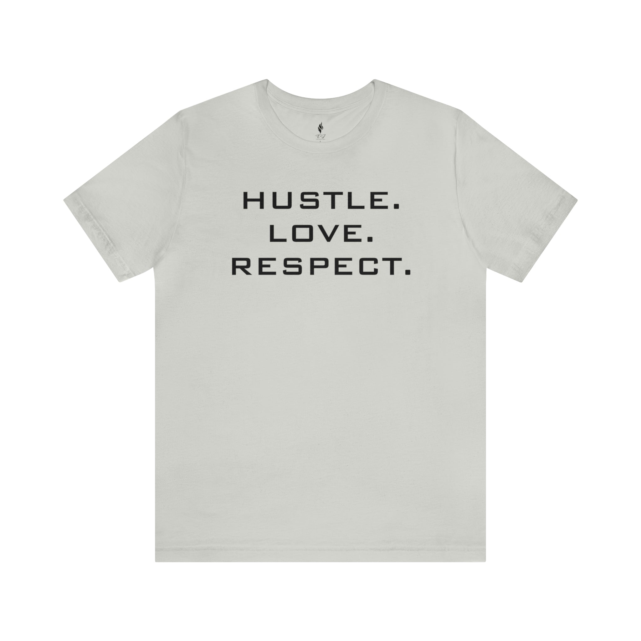 Hustle. Love. Respect. Tee