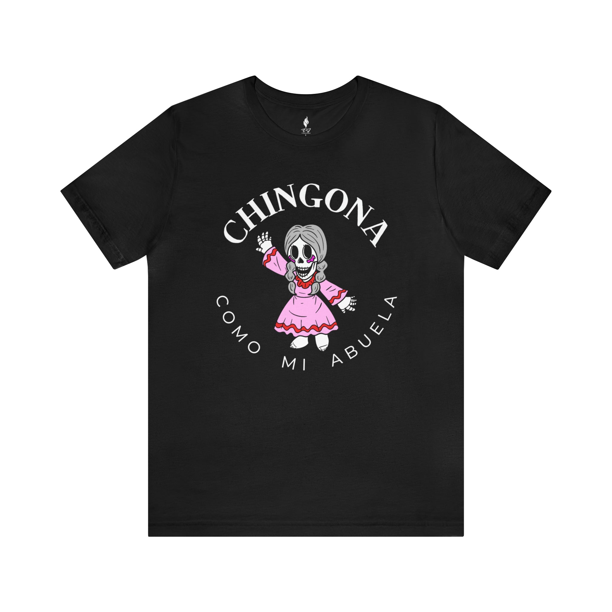 Chingona como mi Abuela Tee